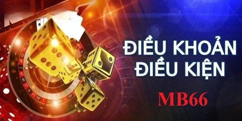 điều khoản và điều kiện mb66