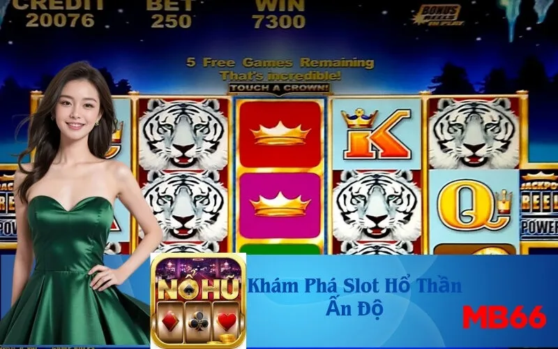 Khám Phá Slot Hổ Thần Ấn Độ
