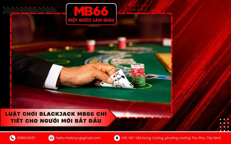 Luật chơi Blackjack MB66 chi tiết cho người mới bắt đầu