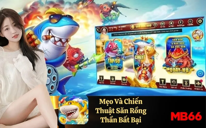 Mẹo Và Chiến Thuật Săn Rồng Thần Bất Bại